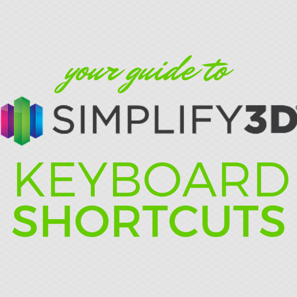 Simplify3D - keyboard shortcuts